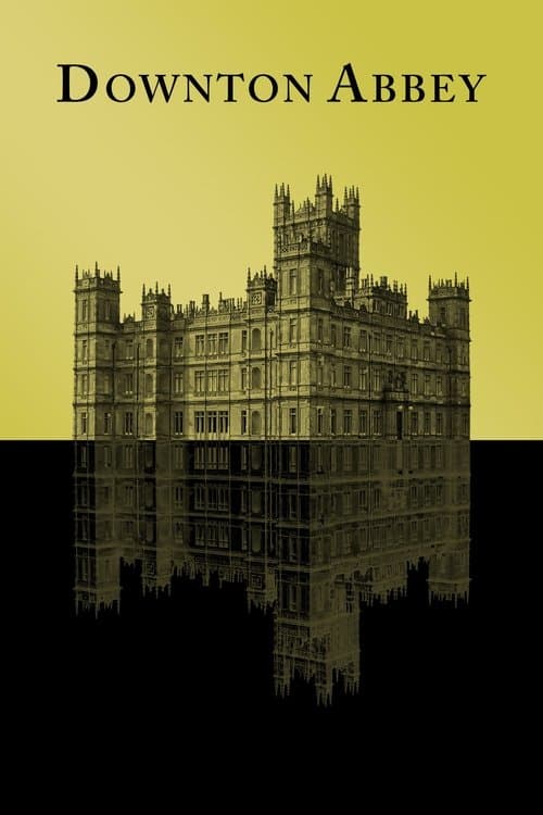 Downton Abbey — stream in 4K on 4KBEST IPTV